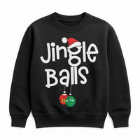 Humorous Naughty Holiday Sweater, Jingle Balls Christmas Sweatshirt, Adult Humor Xmas Crewneck, Sarcastic Winter Pullover, Christmas Sweatshirt