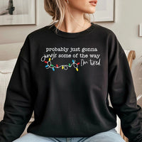 Humorous Christmas Holiday Sweater, Probably Just Gonna Jingle Some of the Way Sweatshirt, Humorous Xmas Crewneck, Adorable Festive Pullover Present