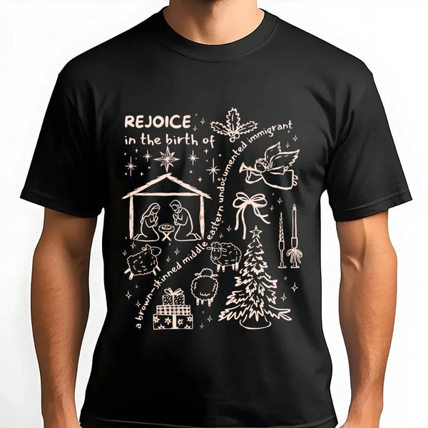 Social Justice Christmas Shirt, Rejoice in the Birth T-Shirt, Progressive Holiday Graphic Tee, Middle Eastern Nativity T-Shir