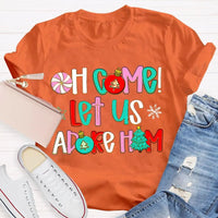 Religious Christian Holiday Tee, Oh Come Let Us Adore Him Christmas T-Shirt, Faith Nativity Graphic Shirt, Adorable Xmas Church Tee, Faith Present