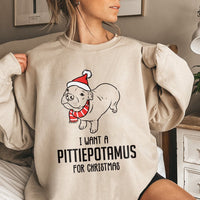 Humorous Pitbull Puppy Xmas Crewneck, I Want A Pittiepotamus Christmas Sweatshirt, Adorable Dog Mom Holiday Pullover, Pitbull Lover Sweater