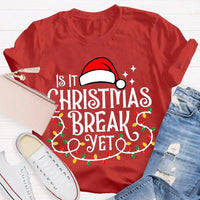 Humorous Santa Hat Christmas Shirt, Is It Christmas Break Yet T-Shirt, Holiday Break Graphic Tee, Teacher Vacation T-Shirt, Student Xmas Present