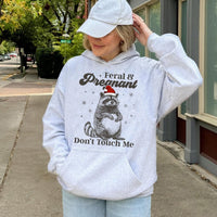 Humorous Christmas Raccoon Sweatshirt, Feral and Pregnant Hoodie, Trash Panda Maternity Pullover, Holiday Humor Hoodie, Mom Present