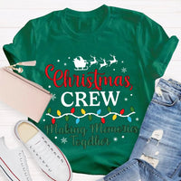 Holiday Group Matching T-Shirt, Christmas Crew Making Memories Together Shirt, Family Christmas Graphic Tee, Festive Xmas Party Shirt