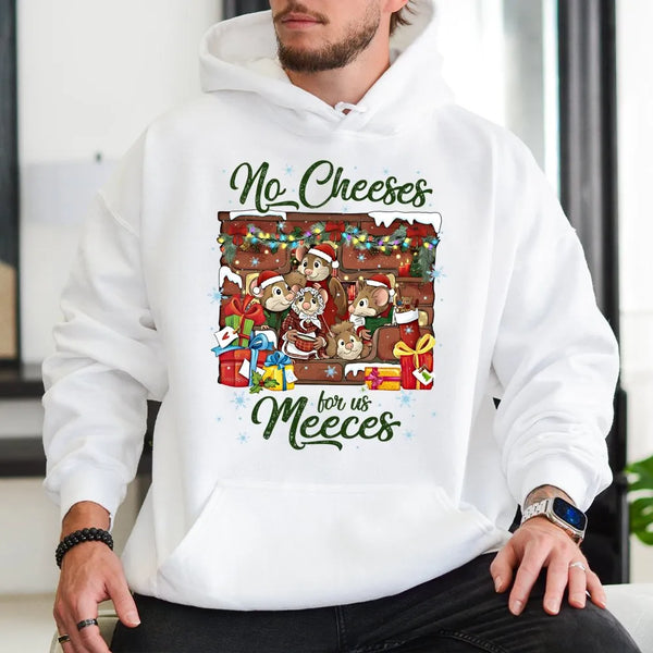 Humorous Christmas Mouse Sweatshirt, No Cheeses for Us Meeces Hoodie, Festive Holiday Pullover Hoodie, Adorable Xmas Animal H