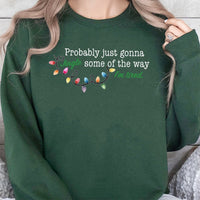 Humorous Christmas Lights Crewneck, Probably Just Gonna Jingle Some of the Way Sweatshirt, Sarcastic Holiday Sweater