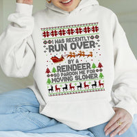 Humorous Christmas Reindeer Hoodie, Run Over by A Reindeer Hoodie, Ugly Sweater Reindeer Hoodie, Holiday Graphic Hooded Sweatshirt, Xmas Present