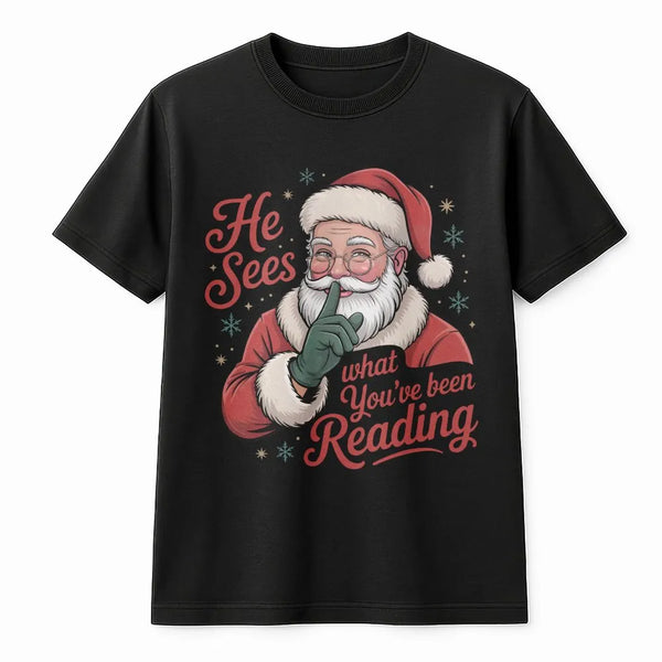 Humorous Book Lover Christmas Shirt, He Sees What You've Been Reading Shirt, Bookish Holiday Graphic Tee, Reader T-Shirt, Boo