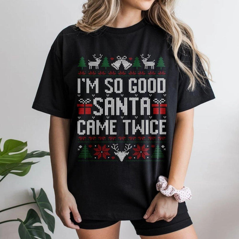 Dirty Santa Graphic Tee, I'm So Good Santa Came Twice T-Shirt, Humorous Naughty Christmas Shirt, Adult Humor Holiday Tee, Gag Present for Adults