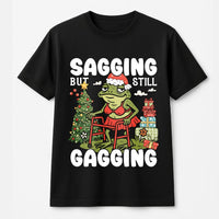 Humorous Frog Christmas Tee, Sagging but Still Gagging T-Shirt, Sarcastic Adult Humor Shirt, Adorable Holiday Frog Graphic Tee, Xmas Frog T-Shirt