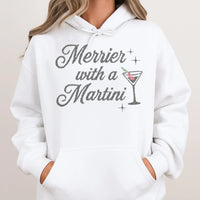 Festive Cocktail Hoodie, Merrier with a Martini Hoodie, Christmas Martini Hoodie, Holiday Party Hooded Sweatshirt, Drinking Present for Women