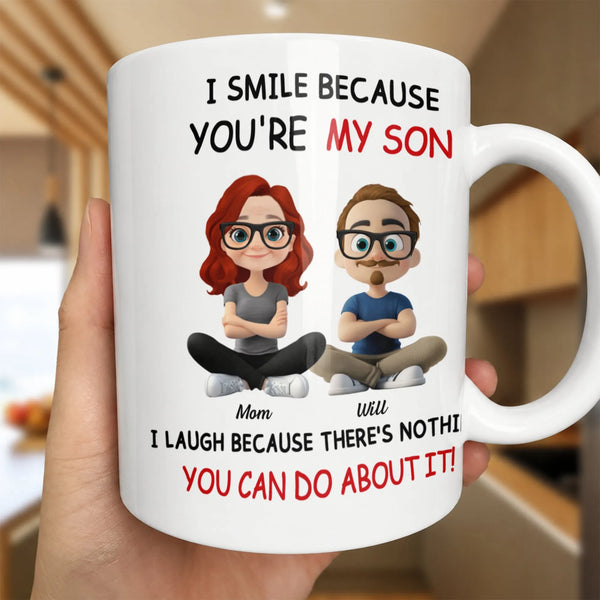 Humorous Mom and Son Ceramic Mug, I Smile Because You're My Son Mug, Adorable Son Joke Coffee Cup, Birthday Christmas Mug Pre