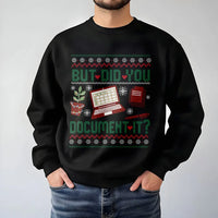 Humorous HR Office Christmas Sweatshirt, But Did You Document It Sweatshirt, Nurse Teacher Work Sweatshirt, Holiday Crewneck Sweater