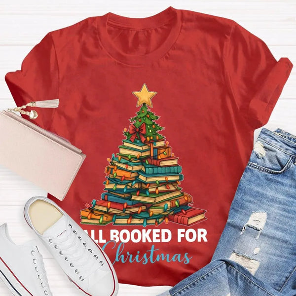 Humorous Book Lover Holiday Shirt, All Booked for Christmas Librarian T-Shirt, Bookworm Tree Graphic Tee, Reading Teacher Chr