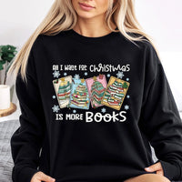 Book Tree Christmas Sweatshirt, All I Want for Christmas Is More Books Sweatshirt, Adorable Reader Holiday Sweatshirt, Book Lover Librarian Present