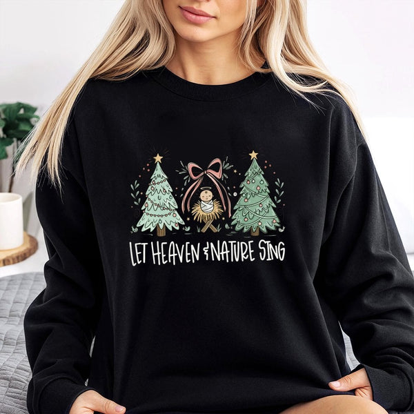 Nativity Christmas Sweatshirt, Let Heaven and Nature Sing Sweatshirt, Christian Holiday Graphic Sweatshirt, Whimsical Religio