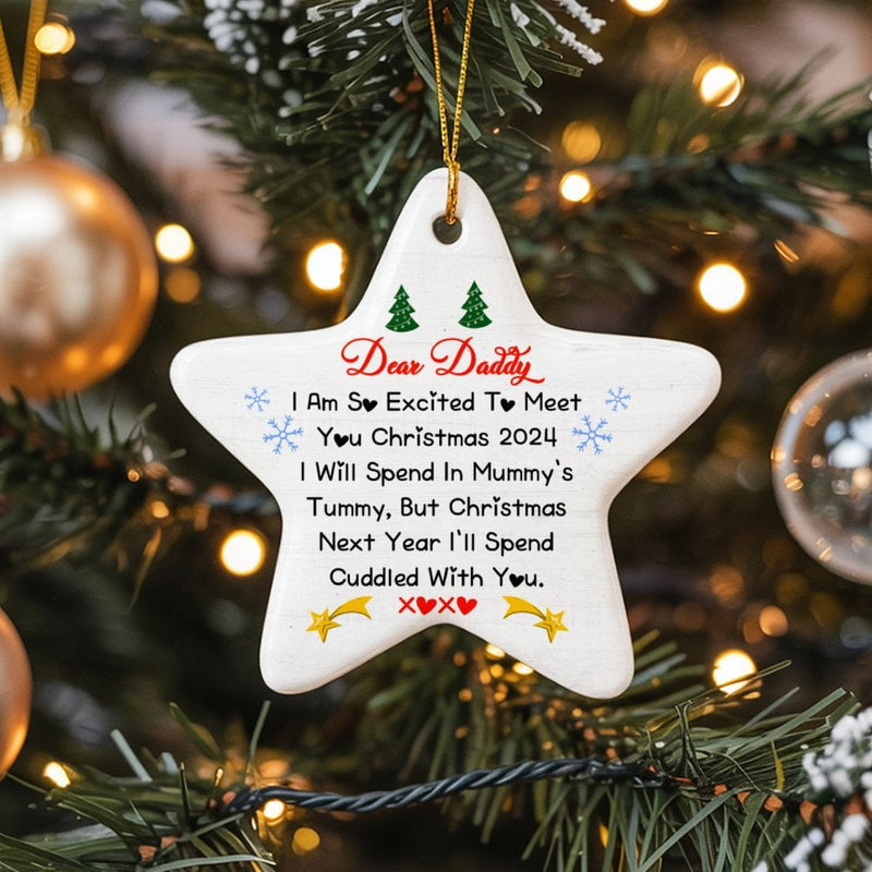 Pregnancy Announcement Star Ornament, Dear Daddy Christmas 2024 Star Ornament, Expecting Dad Ceramic Ornament, First Christmas Daddy Present