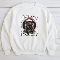 Grumpy Kitty Holiday Crewneck, Black Cat Christmas Sweatshirt, Is This Jolly Enough Sweater, Xmas Cat Lover Pullover, Festive Sweatshirt