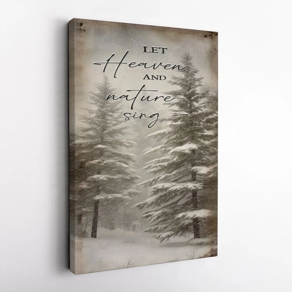 Winter Snowy Forest Canvas Wall Art, Let Heaven and Nature Sing Canvas Print, Christmas Holiday Canvas Decor, Rustic Pine Tre