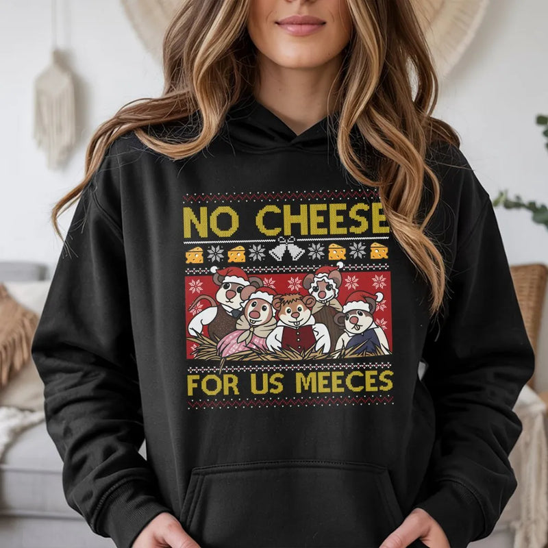 Humorous Mouse Christmas Hoodie, No Cheese for Us Meeces Hoodie, Adorable Mouse Holiday Sweatshirt, Xmas Mouse Lover Pullover, Holiday Present Hoodie