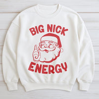 Humorous Inappropriate Christmas Crewneck, Big Nick Energy Santa Sweatshirt, Dirty Santa Holiday Pullover, Adult Humor Ugly Xmas Sweater