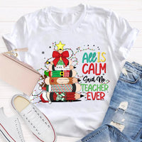 Pencil Tree Christmas Shirt, All Is Calm Said No Teacher Ever T-Shirt, Humorous Teacher Holiday Tee, Educator Graphic T-Shirt, School Xmas Present