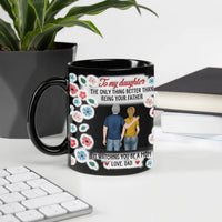 Father and Daughter Love Dad Coffee Mug, Personalized Daughter Ceramic Mug, Touching Birthday Cup, Christmas Present for Daughter from Dad