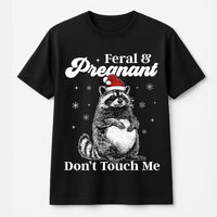 Humorous Christmas Raccoon Shirt, Feral and Pregnant T-Shirt, Adorable Holiday Maternity Graphic Tee, Trash Panda Humor Tee, Mom Present