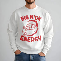 Humorous Inappropriate Christmas Crewneck, Big Nick Energy Santa Sweatshirt, Dirty Santa Holiday Pullover, Adult Humor Ugly Xmas Sweater