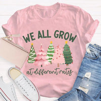 Motivational Tree T-Shirt, We All Grow at Different Rates Christmas Shirt, Christmas Tree Holiday Shirt, Inspirational Xmas Tee, Quote Shirt