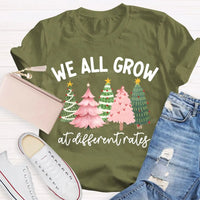 Motivational Tree T-Shirt, We All Grow at Different Rates Christmas Shirt, Christmas Tree Holiday Shirt, Inspirational Xmas Tee, Quote Shirt