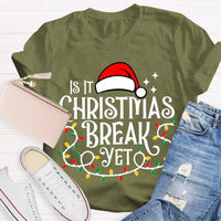 Humorous Santa Hat Christmas Shirt, Is It Christmas Break Yet T-Shirt, Holiday Break Graphic Tee, Teacher Vacation T-Shirt, Student Xmas Present