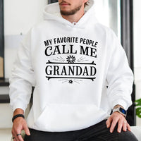 Humorous Grandpa Graphic Hoodie, My Favorite People Call Me Grandad Hoodie, Grandfather Christmas Present Pullover, Grandad Birthday Sweatshirt