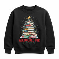 Book Tree Holiday Sweatshirt, All Booked for Christmas Sweatshirt, Adorable Bookish Xmas Sweater, Book Lover Christmas Crewneck, Reader Present