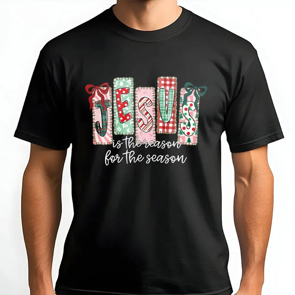 Christian Christmas Tee, Jesus Is the Reason for the Season T-Shirt, Faith Based Holiday Shirt, Religious Xmas Graphic T-Shir