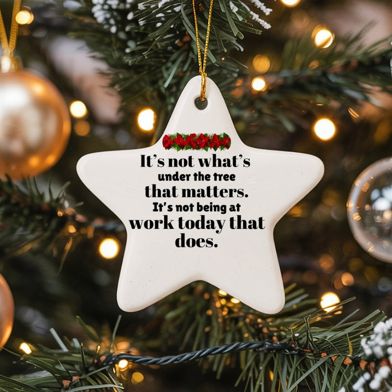 Humorous Coworker Christmas Ornament, Humorous Not Being at Work Today Star Ornament, Secret Santa Office Present, Star Ceramic Tree Ornament