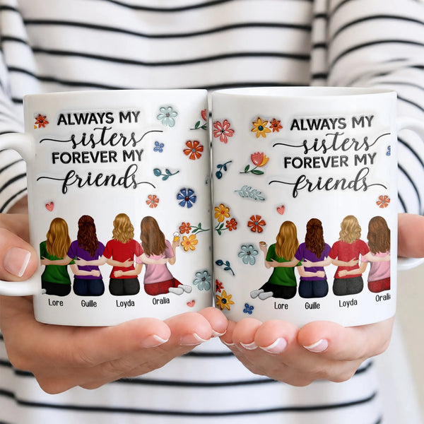 Custom 4 Besties Coffee Mug, Sisters Forever Friends Ceramic Mug, Personalized Sister Names Cup, Soul Sister Birthday Christm
