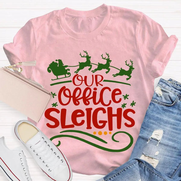 Humorous Coworker Holiday Shirt, Our Office Sleighs Reindeer Christmas T-Shirt, Work Party Graphic Tee, Reindeer Christmas Te