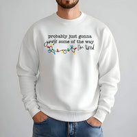 Humorous Christmas Holiday Sweater, Probably Just Gonna Jingle Some of the Way Sweatshirt, Humorous Xmas Crewneck, Adorable Festive Pullover Present