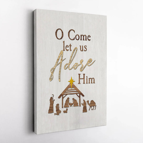 Nativity Scene Canvas Print, O Come Let Us Adore Him Canvas Art, Christian Christmas Wall Art, Rustic Nativity Canvas Wall De