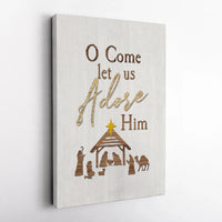 Nativity Scene Canvas Print, O Come Let Us Adore Him Canvas Art, Christian Christmas Wall Art, Rustic Nativity Canvas Wall Decor Present
