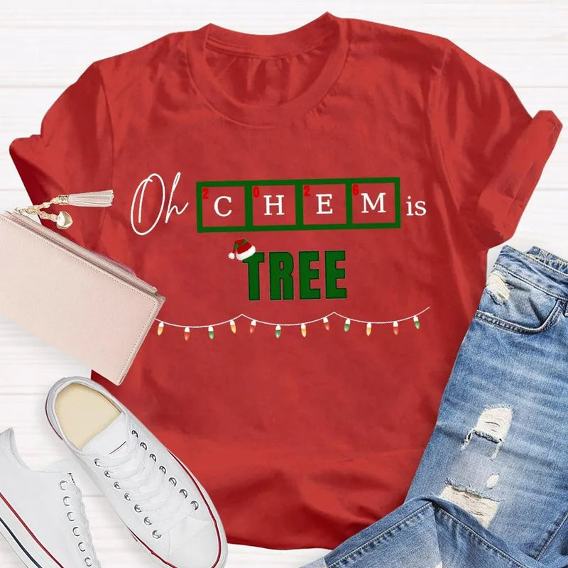 Humorous Chemistry Teacher Tee, Oh Chem Is Tree Christmas Shirt, Science Pun Christmas T-Shirt, Chemistry Christmas Shirt, Science Present