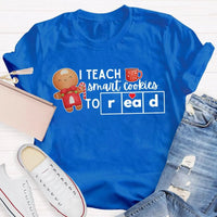 Humorous Teacher Christmas T-Shirt, I Teach Smart Cookies to Read Shirt, Holiday Reading Teacher Tee, Adorable Xmas Cookie Shirt, Teacher Xmas Present