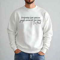 Humorous Sarcastic Christmas Crewneck, Probably Just Gonna Jingle Sweatshirt, Retro Holiday Jingle Pullover, Comfy Xmas Winter Sweater