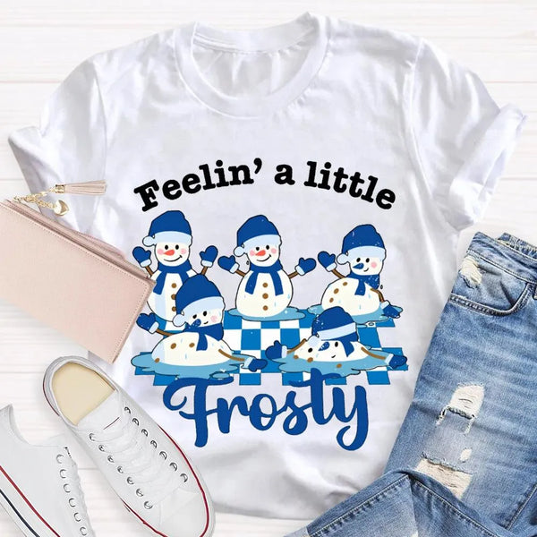 Humorous Christmas Snowman T-Shirt, Feelin a Little Frosty Snowman Shirt, Retro Holiday Graphic Tee, Adorable Winter Snowman 