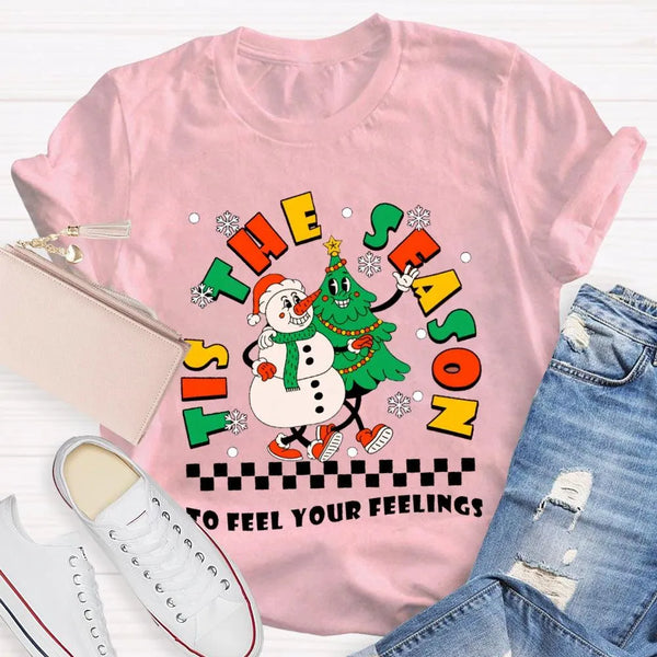 It's the Season to Feel Your Feelings Shirt, Christmas Snowman T-Shirt, Humorous Holiday Snowman Tee, Retro Winter T-Shirt, X