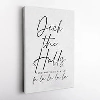 Deck the Halls Not Family Canvas Print, Humorous Christmas Canvas Wall Art, Sarcastic Xmas Canvas Poster, Holiday Quote Home Decor Wall Art
