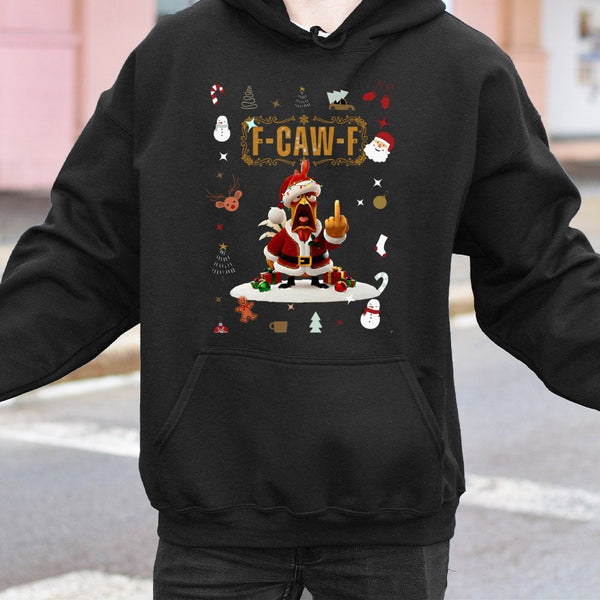 Humorous Santa Chicken Holiday Graphic Sweatshirt, F-Caw-F Christmas Hoodie, Sarcastic Xmas Rooster Pullover, Rude Christmas 