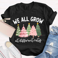 Motivational Tree T-Shirt, We All Grow at Different Rates Christmas Shirt, Christmas Tree Holiday Shirt, Inspirational Xmas Tee, Quote Shirt
