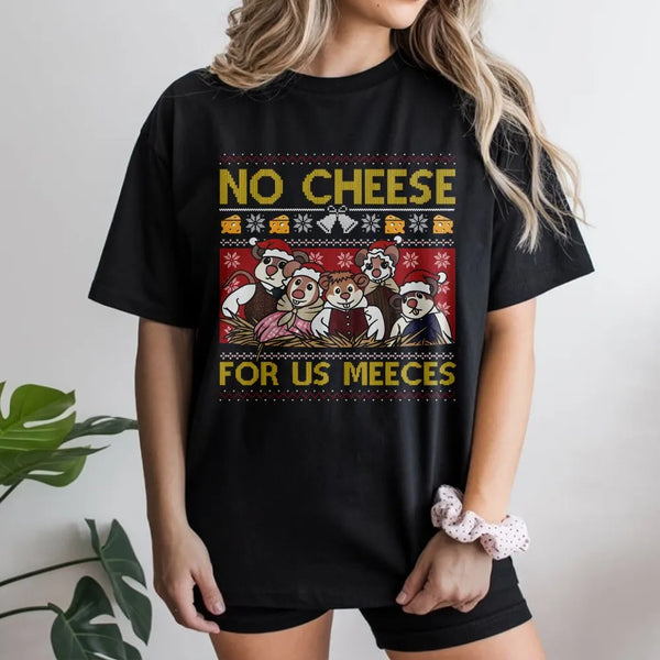 Humorous Christmas Mouse Shirt, No Cheese for Us Meeces T-Shirt, Retro Cartoon Holiday Graphic Tee, Adorable Vintage Mouse Lo
